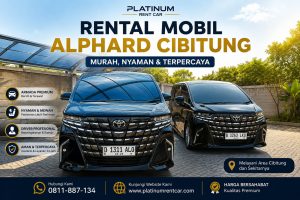 Rental-Mobil-Alphard-Cibitung-Murah-platinumrentcar