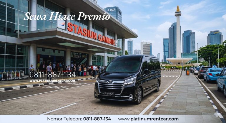 Sewa Hiace Premio Stasiun Gambir Jakarta Pusat-Platinum Rent Car