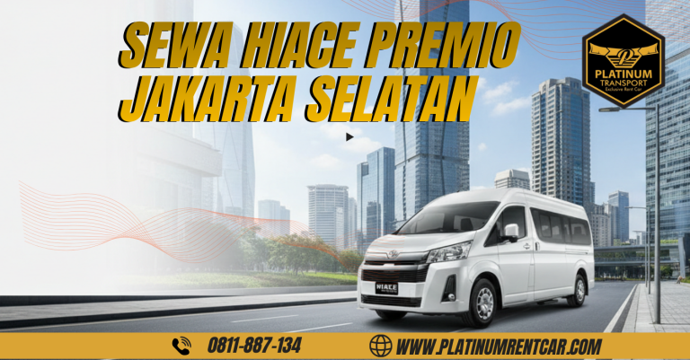 sewa hiace premio jakarta selatan - Platinum rent car