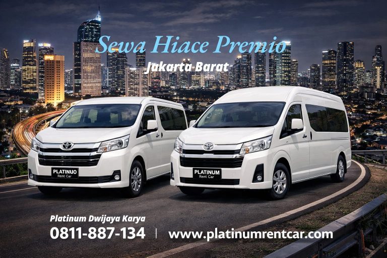 sewa Hiace Premio Jakarta Barat-Platinum Rent Car