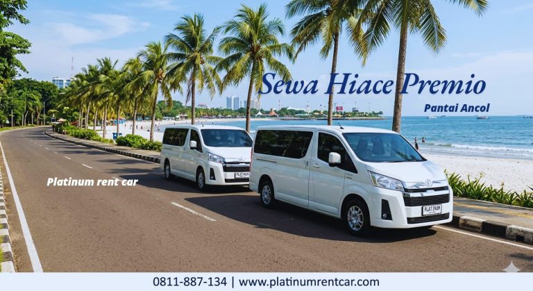 Sewa Hiace Premio Ancol | Platinum Rent Car