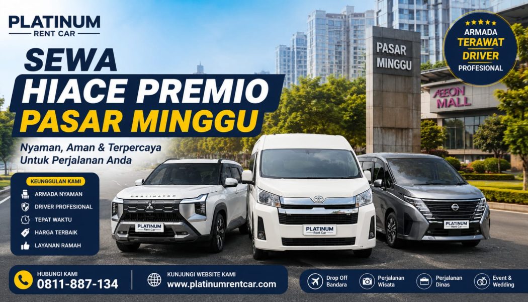 Sewa-Hiace-Premio-Pasar-Minggu-PlatinumRentcar